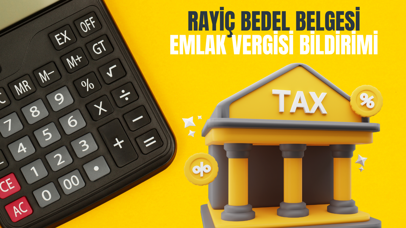 Emlak Vergisi Bildirimi ve Rayiç Bedel Belgesi Nedir? Tüm Detaylar ...